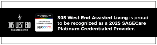 305 West End Assisted Living is proud to be recognized as a 2025 SAGECare Platinum Credentialed Provider.