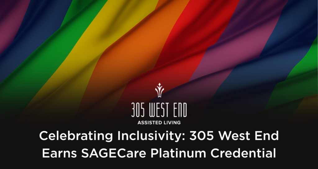 Celebrating Inclusivity: 305 West End Earns SAGECare Platinum Credential